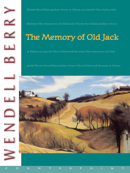 Title details for The Memory of Old Jack by Wendell Berry - Available